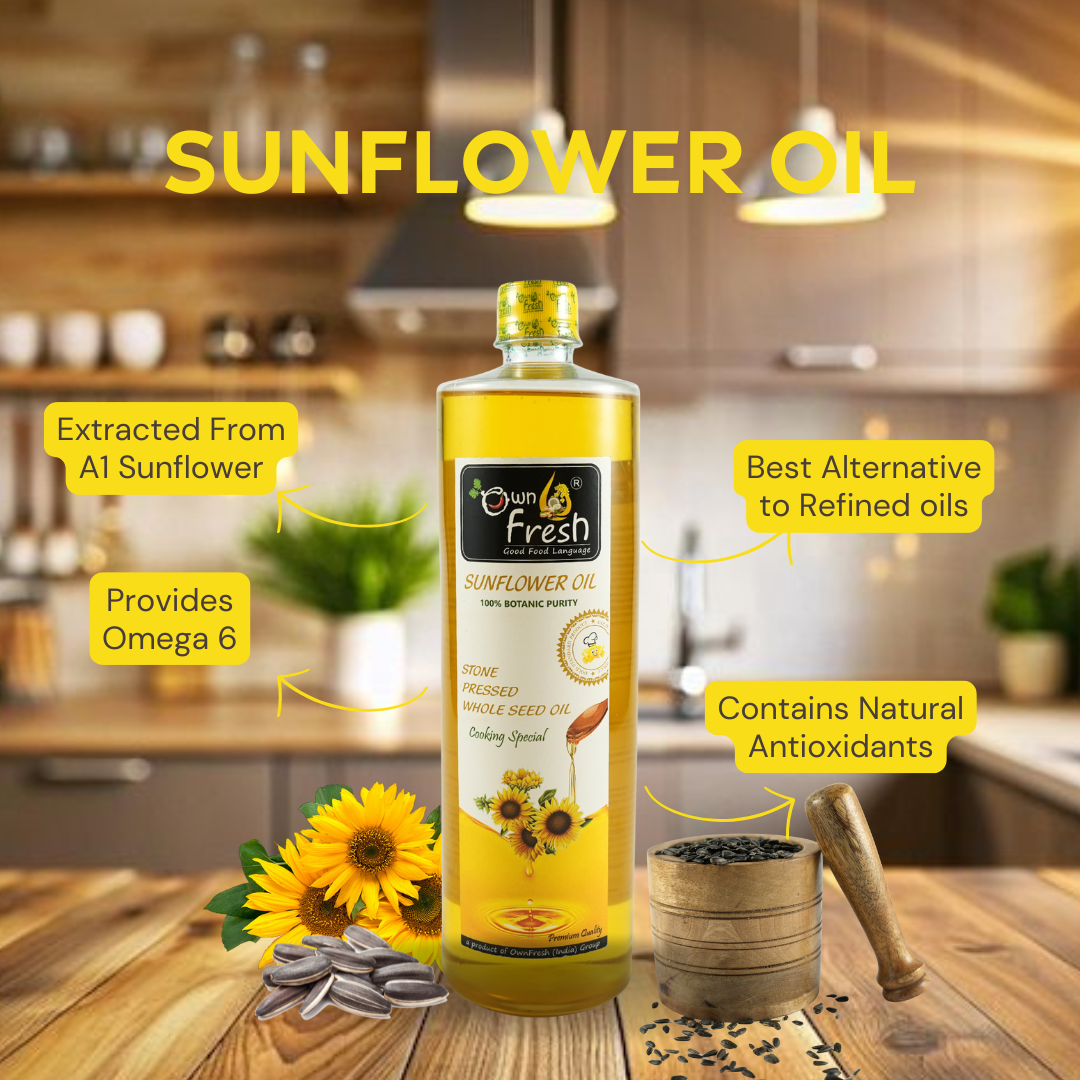 Why You Should Switch to Stone-Pressed Sunflower Oil – A Healthier, Tastier Choice from OwnFresh